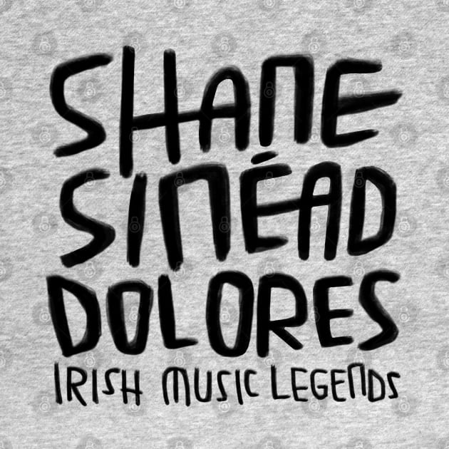 Shane MacGowan, Sinead O'Connor, Dolores, Irish Music by badlydrawnbabe